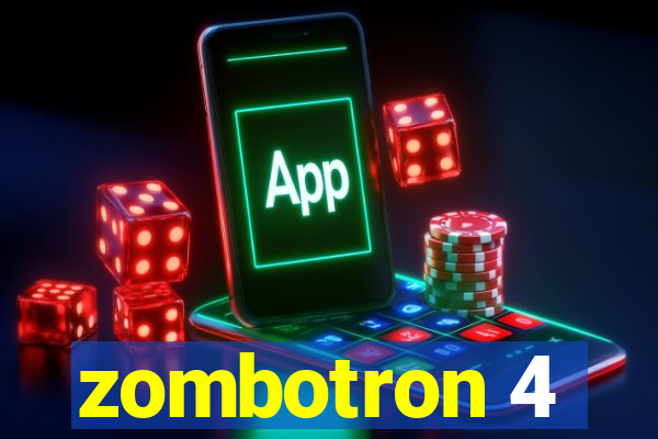 zombotron 4